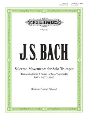 cover image of Selected Movements for Solo Trumpet transcribed from the Cello Suites